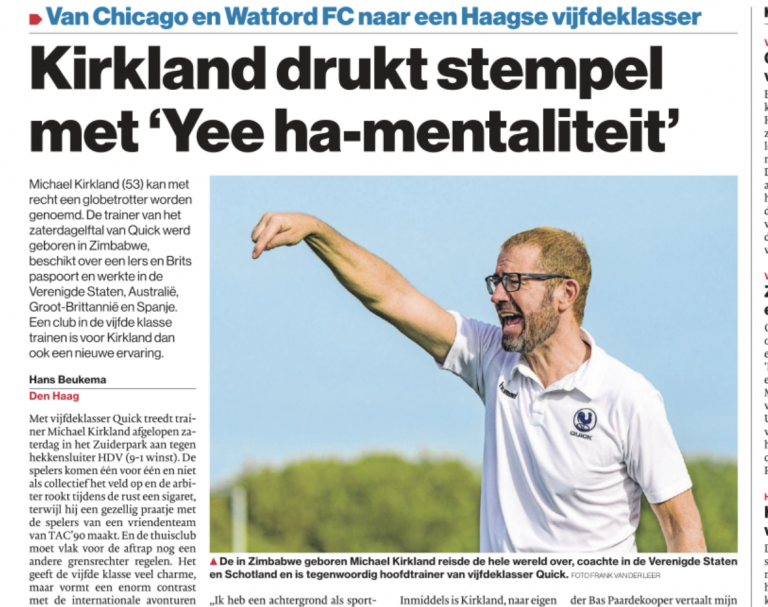 AD Haagse Courant schrijft over Michael Kirkland, coach bij Quick 1 zaterdag.